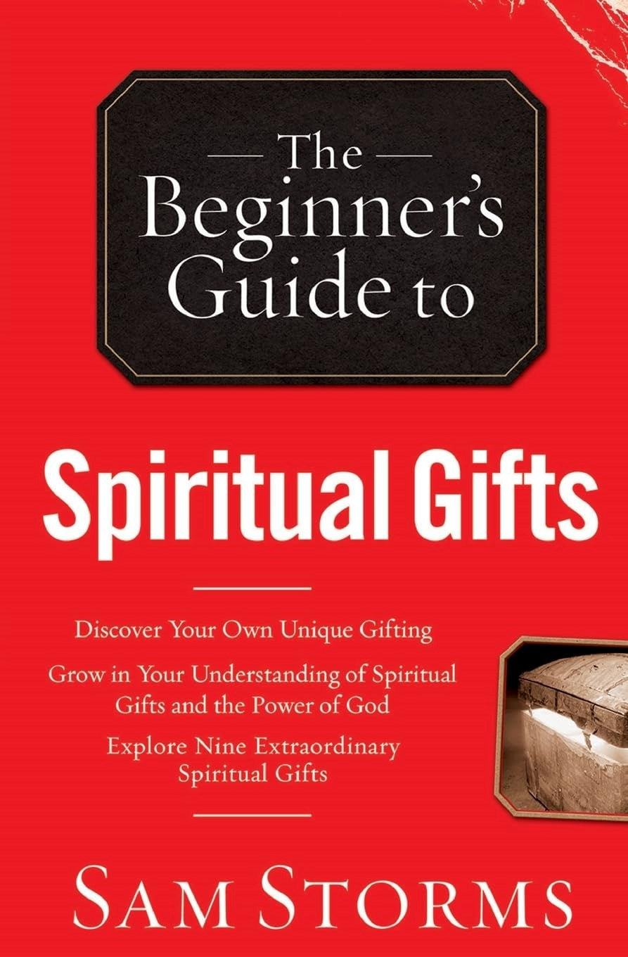 The Beginner's Guide To Spiritual Gifts (Revised)