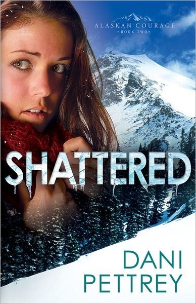 Shattered (Alaskan Courage #2)