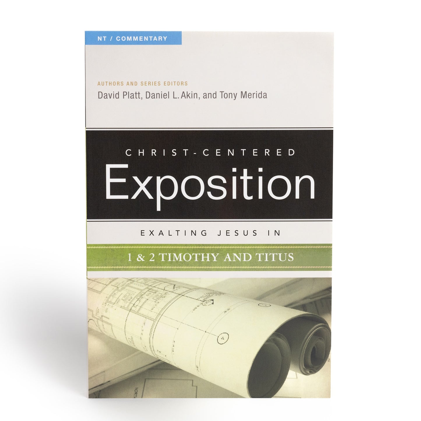 Exalting Jesus In 1 & 2 Timothy And Titus (Christ-Centered Exposition)