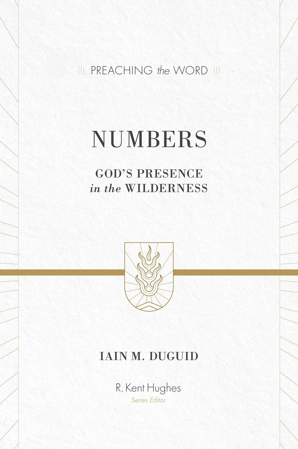Numbers: God's Presence In The Wilderness (Preaching The Word)