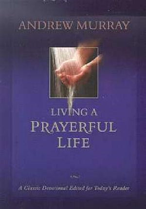 Living A Prayerful Life