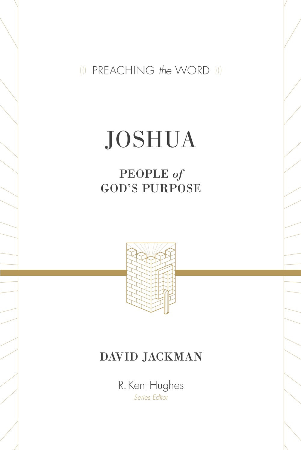 Joshua: People Of God's Purpose (Preaching The Word)