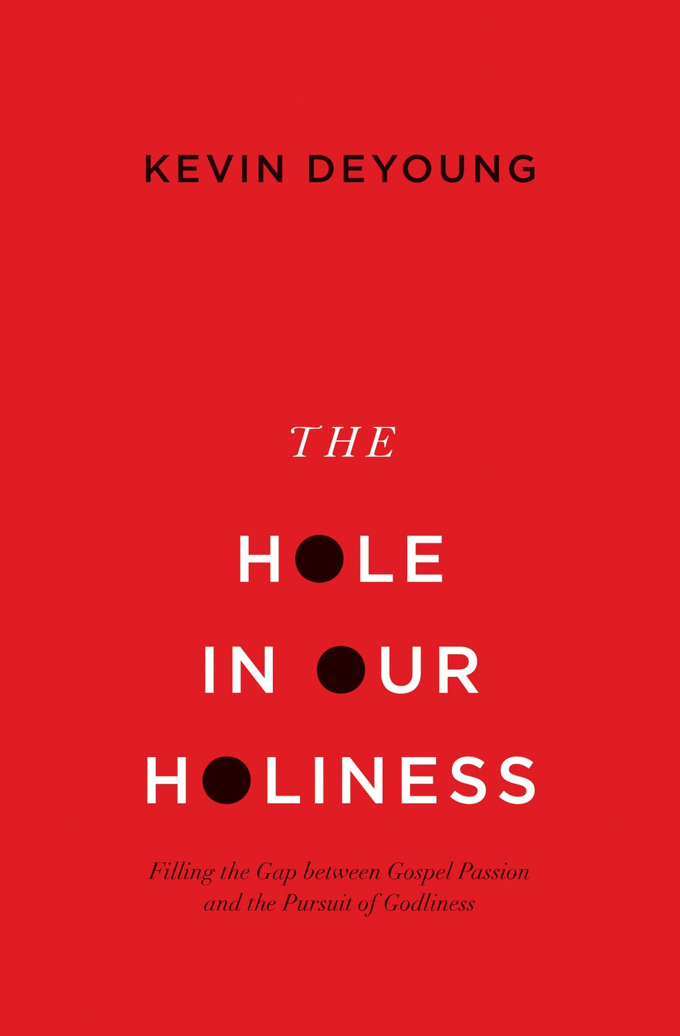 The Hole In Our Holiness-Softcover