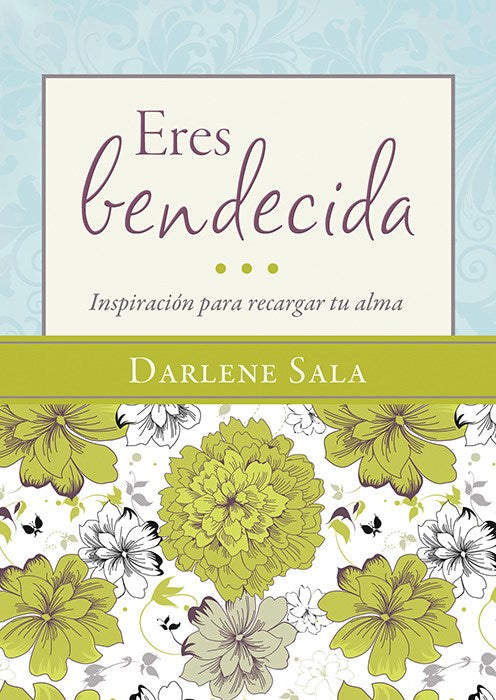 Eres Bendecida (You Are Blessed)