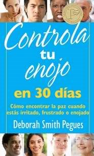 Controla tu Enojo en 30 Dias (30 Days To Taming Your Anger )