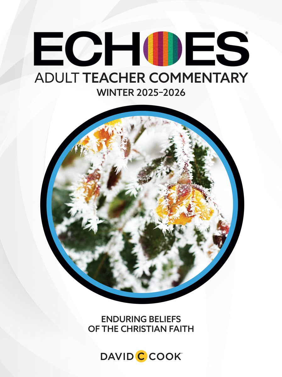 Echoes Winter 2025-2026: Adult Comprehensive Bible Study Teacher's Commentary (#5080)