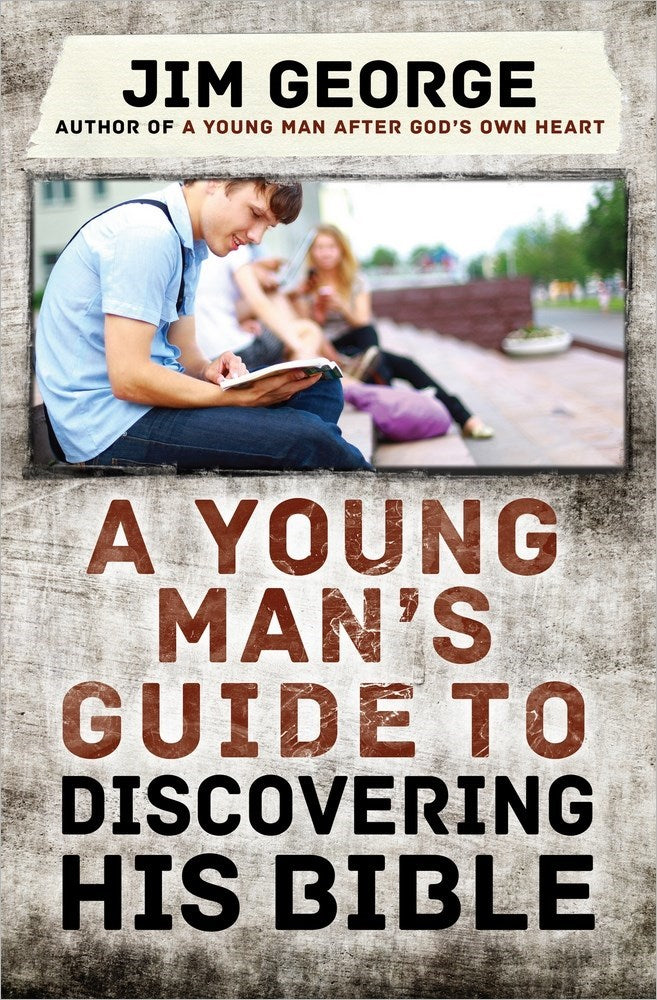 A Young Man's Guide To Discovering His Bible