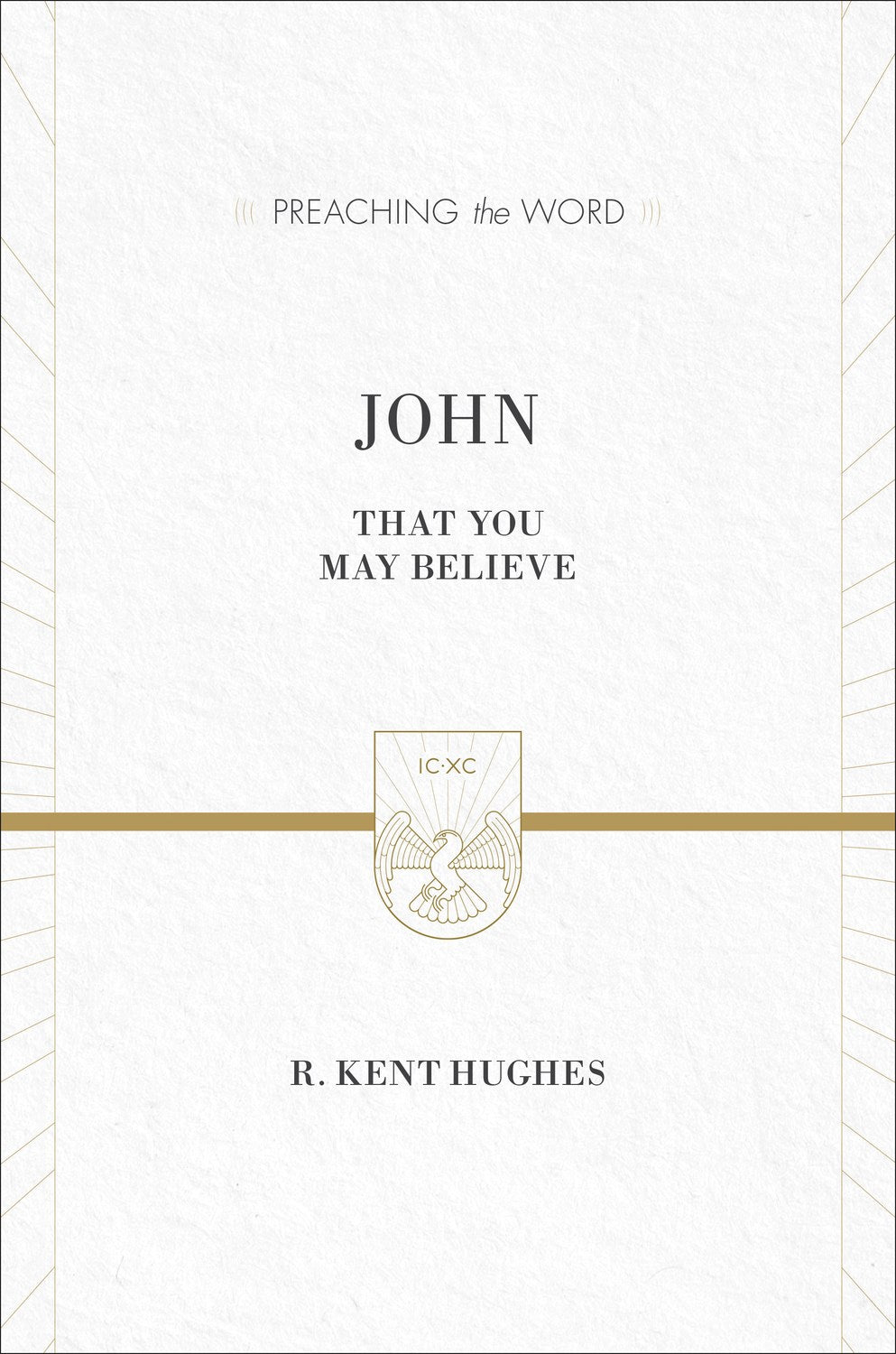 John: That You May Believe (Preaching The Word) (Repack)