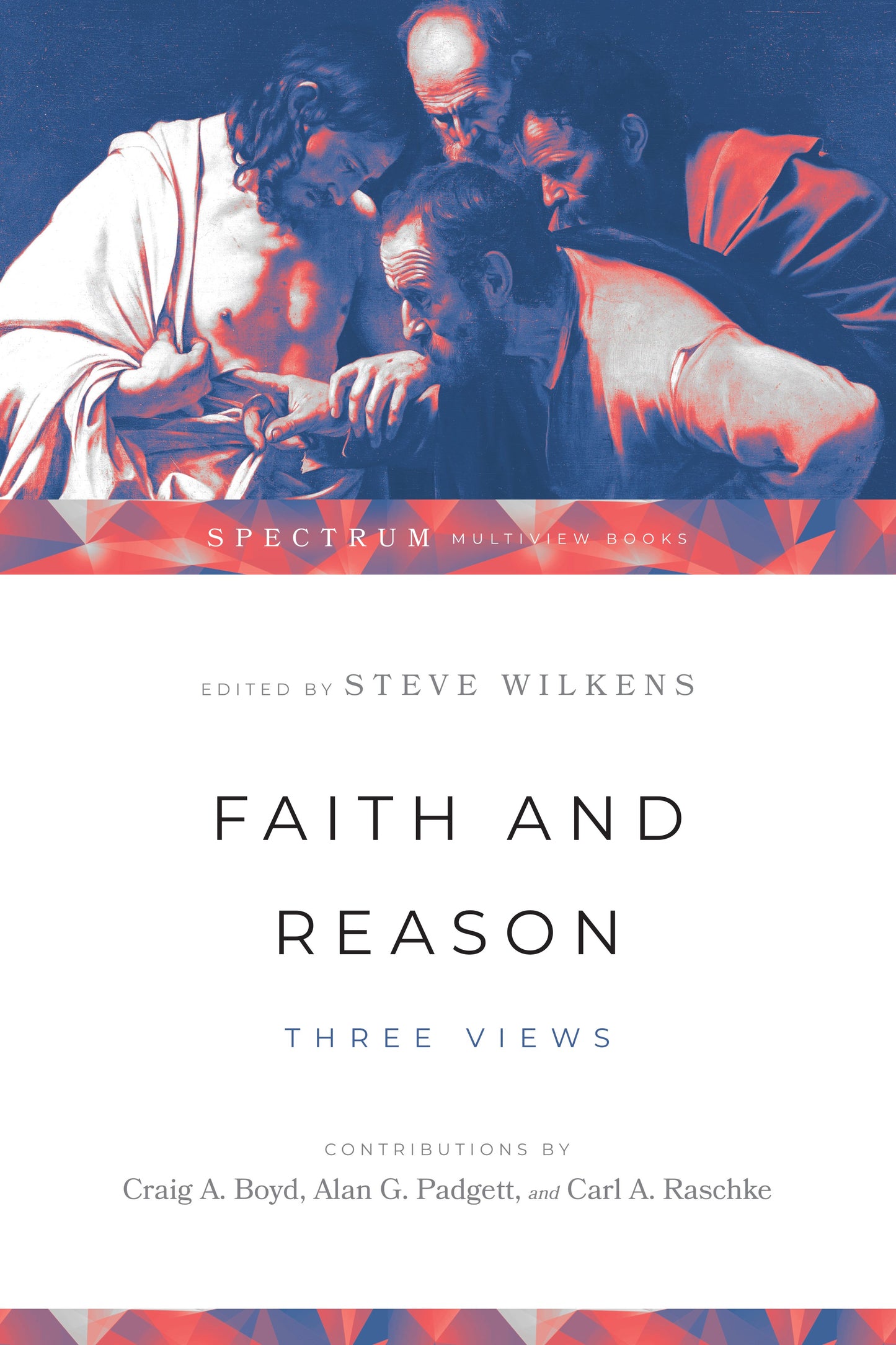Faith And Reason-Three Views
