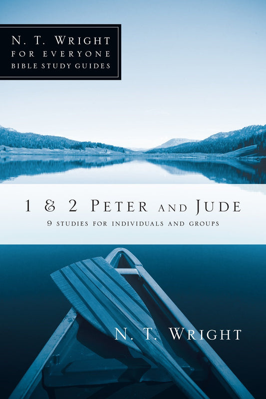 1 & 2 Peter And Jude (N T Wright For Everyone Bible Study Guides)