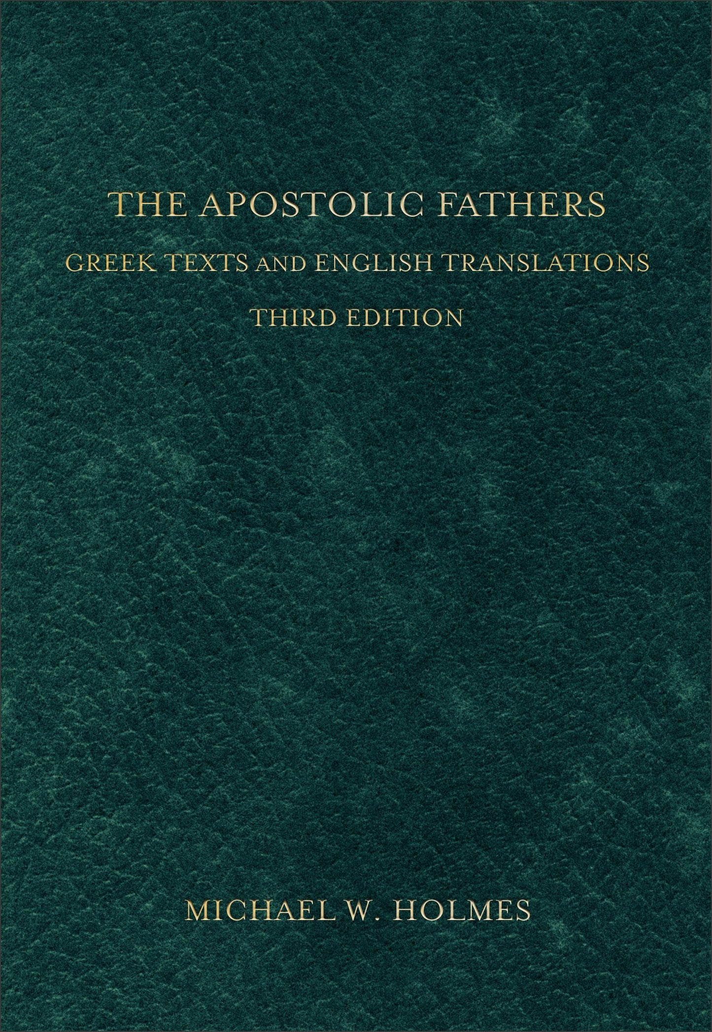 The Apostolic Fathers (Third Edition)