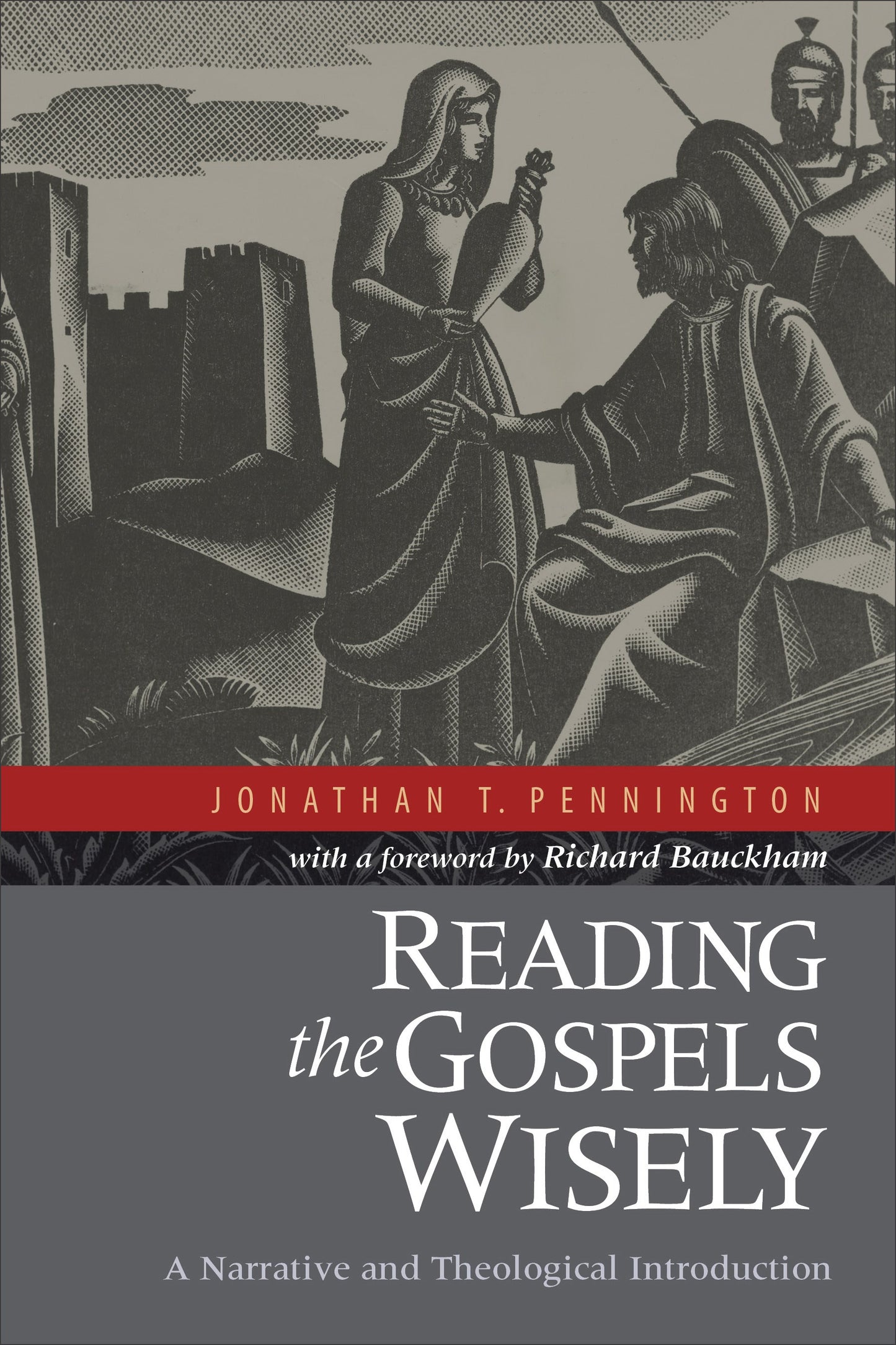 Reading The Gospels Wisely