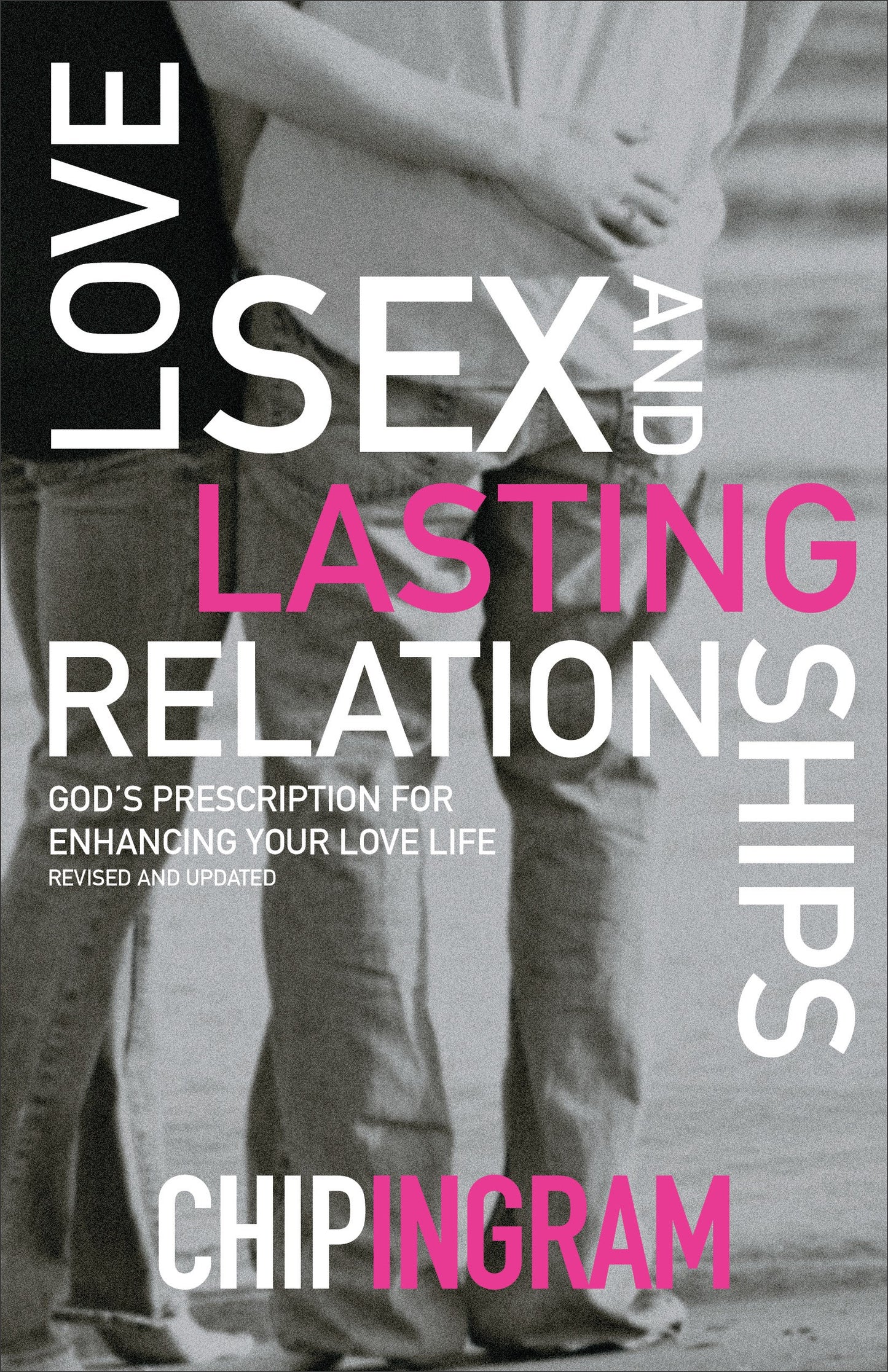 Love Sex And Lasting Relationships (Revised)