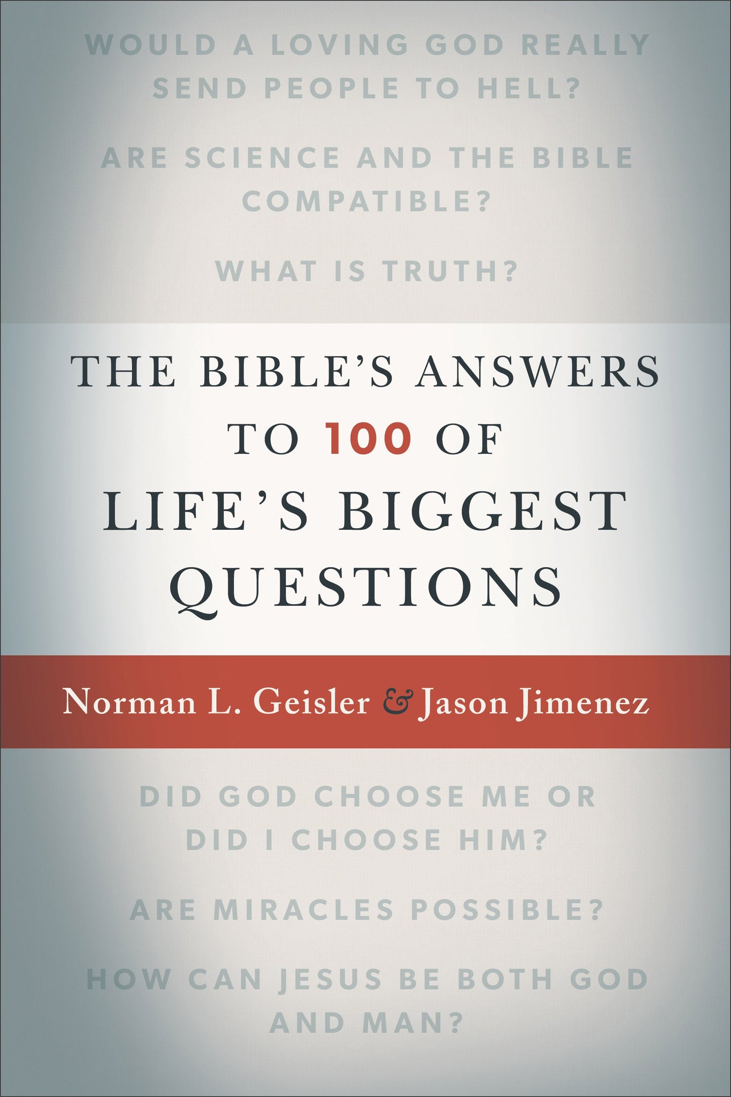 The Bible's Answers To 100 of Life's Biggest Questions