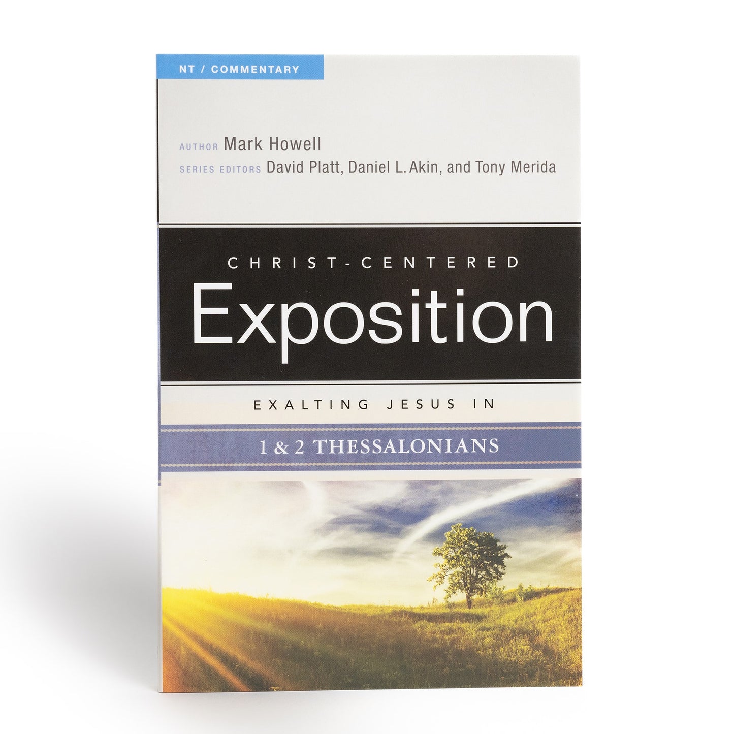 Exalting Jesus In 1 & 2 Thessalonians (Christ-Centered Exposition)