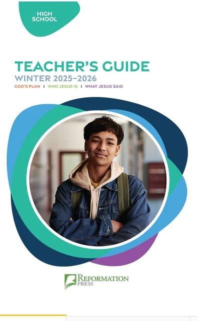 Reformation Press Winter 2025-2026: High School Teacher's Guide (#1070-RP)