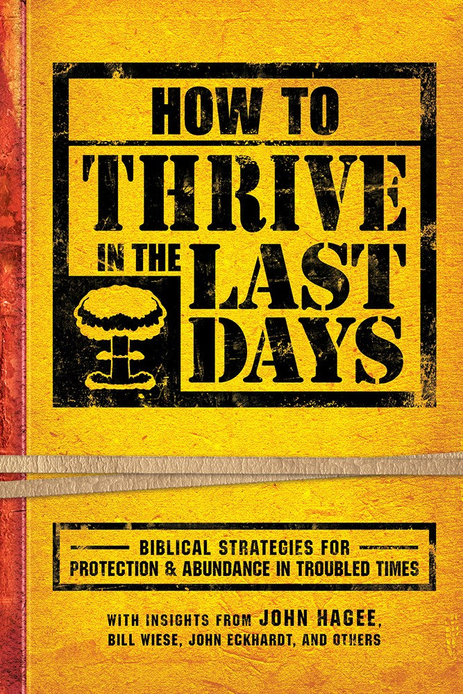 How To Thrive In The Last Days