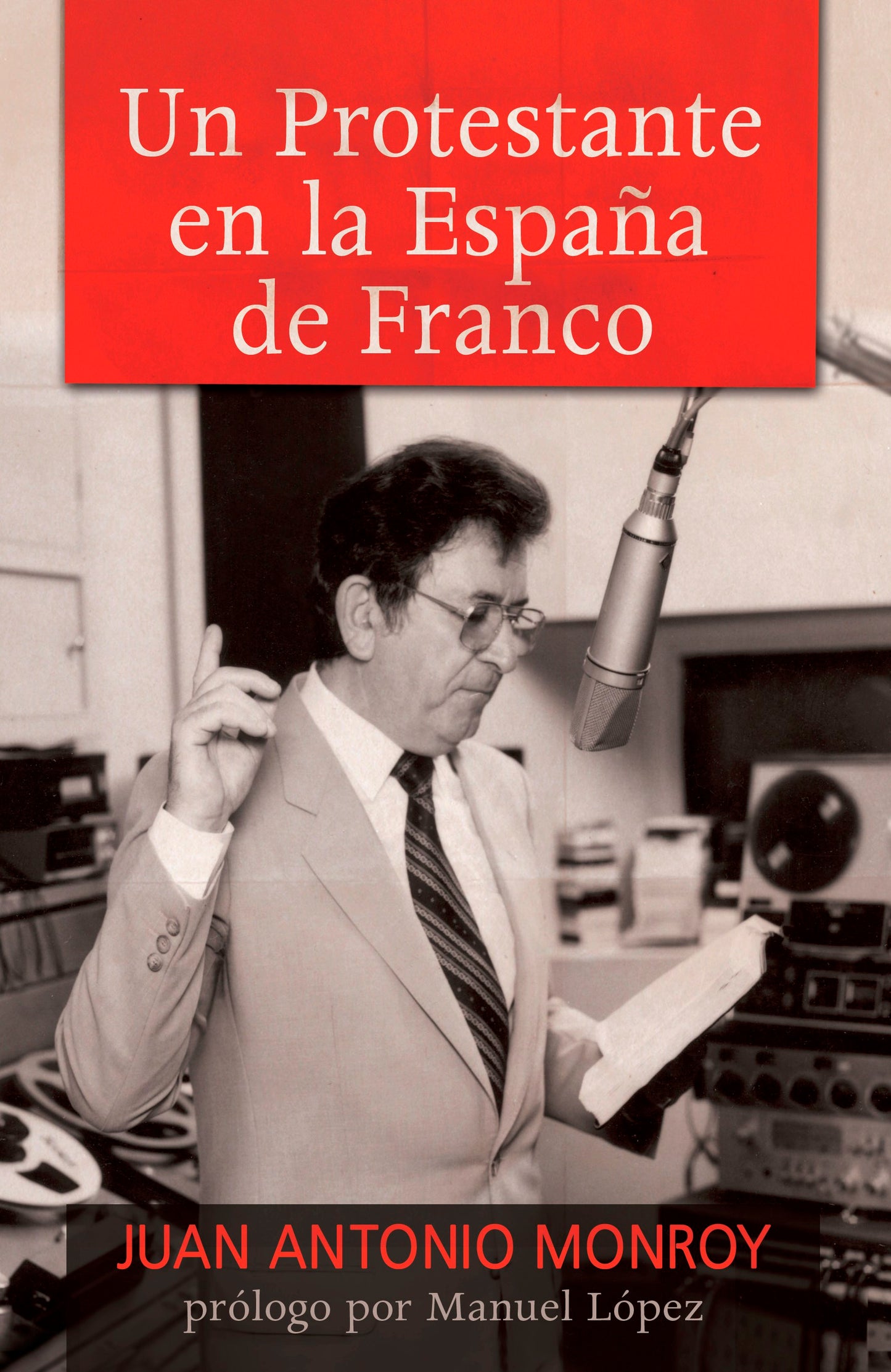 Un Protestante en la Espana de Franco (Protestant In Francos Spain)