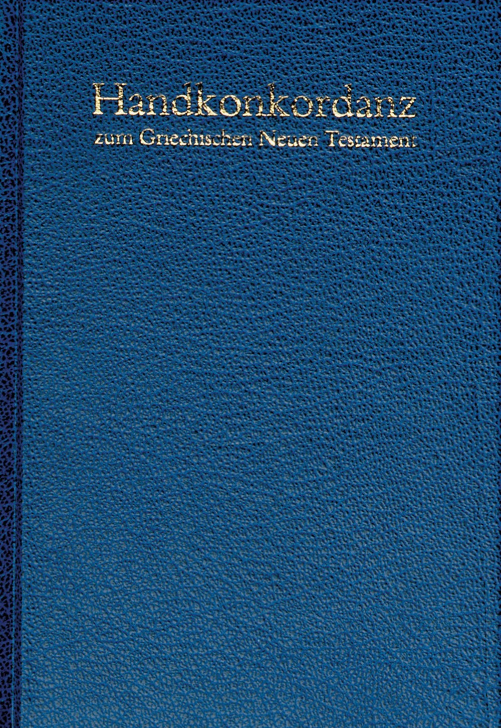 Pocket Concordance To The Greek New Testament (Handkonkordanz Zum Griechischen Neuen Testament)