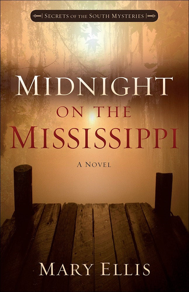 Midnight On The Mississippi (Secrets Of The South Mysteries Book 1)
