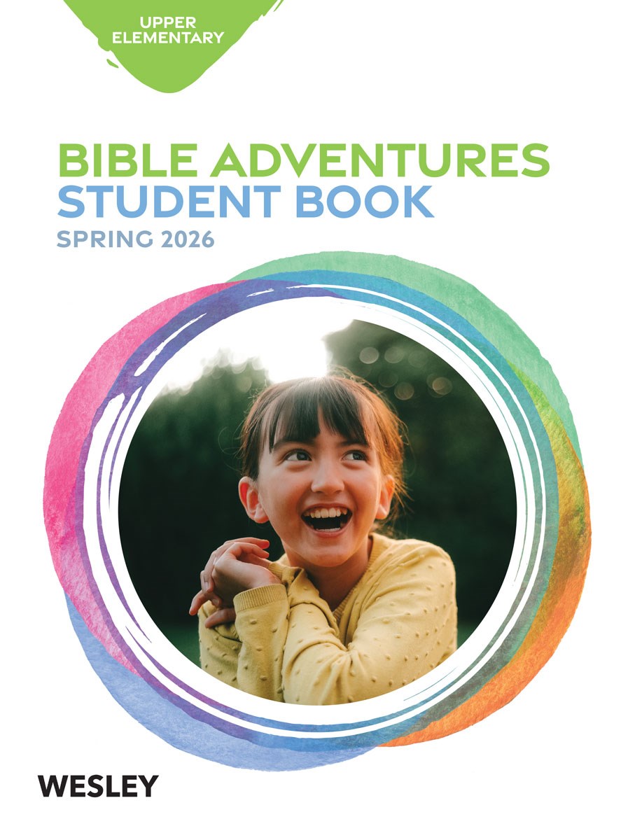 Wesley Spring 2026: Upper Elementary Bible Adventures (Student Book) (#3052)