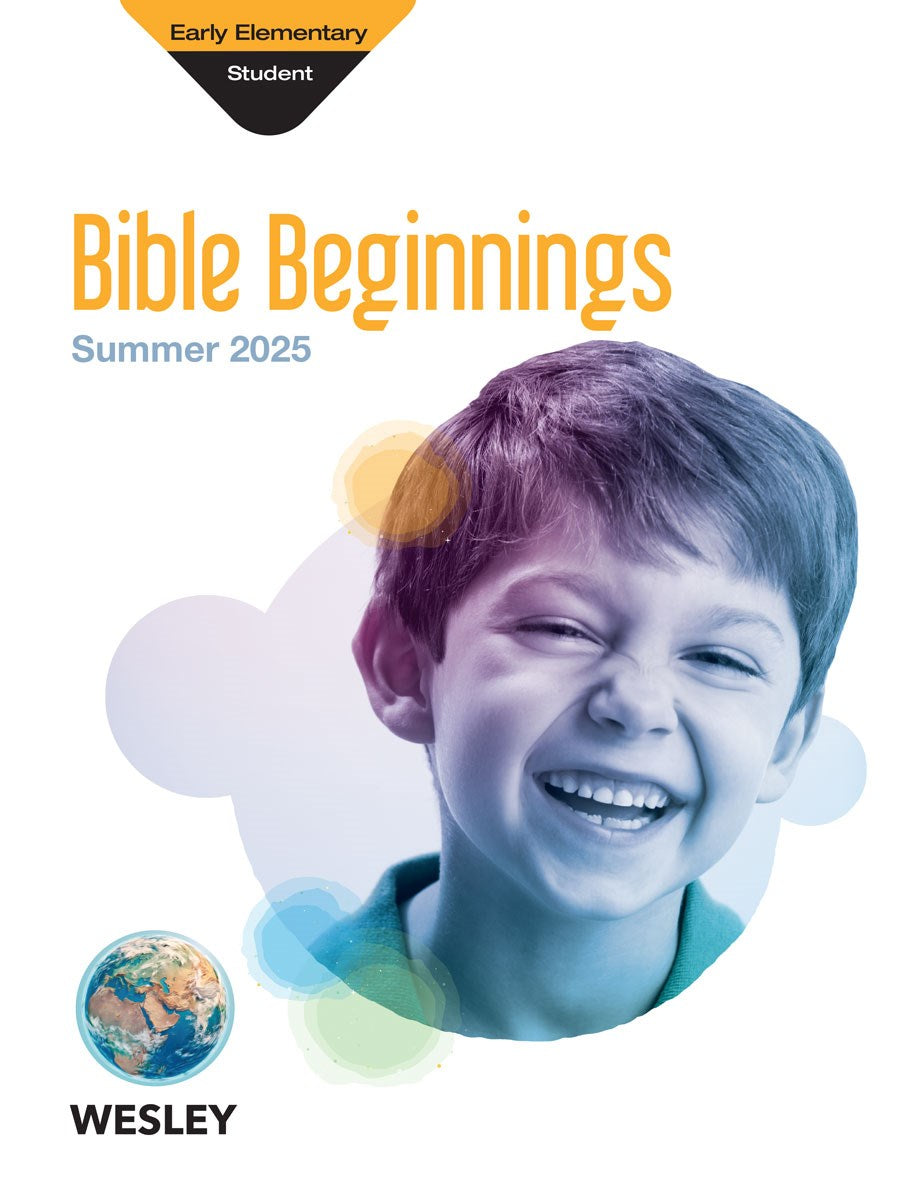 Wesley Summer 2025: Early Elementary Bible Beginnings (Student Book) (#3022)