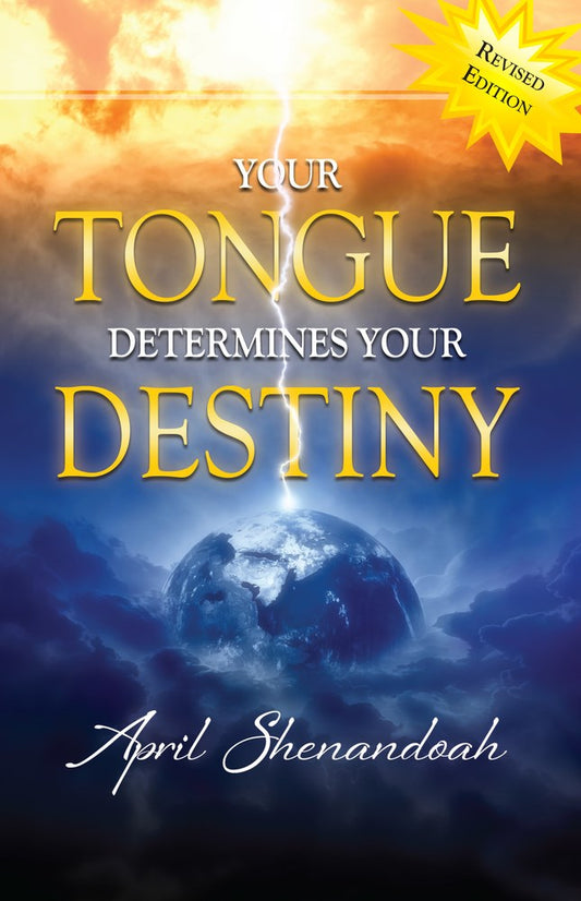 Your Tongue Determines Your Destiny (Revised)