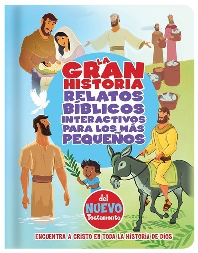 La Gran Historia Relatos Biblicos Para Los Mas Pequenos NT (Big Picture Interactive Bible Stories For Toddlers NT)