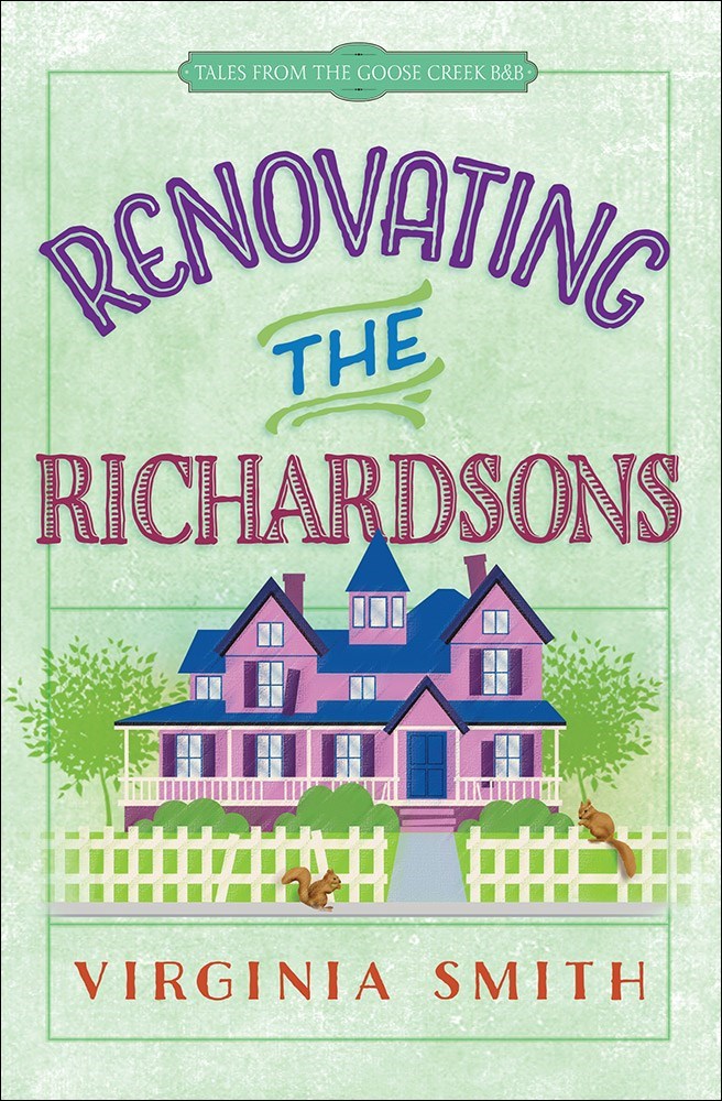 Renovating The Richardsons (Tales From The Goose Creek B&B V2)