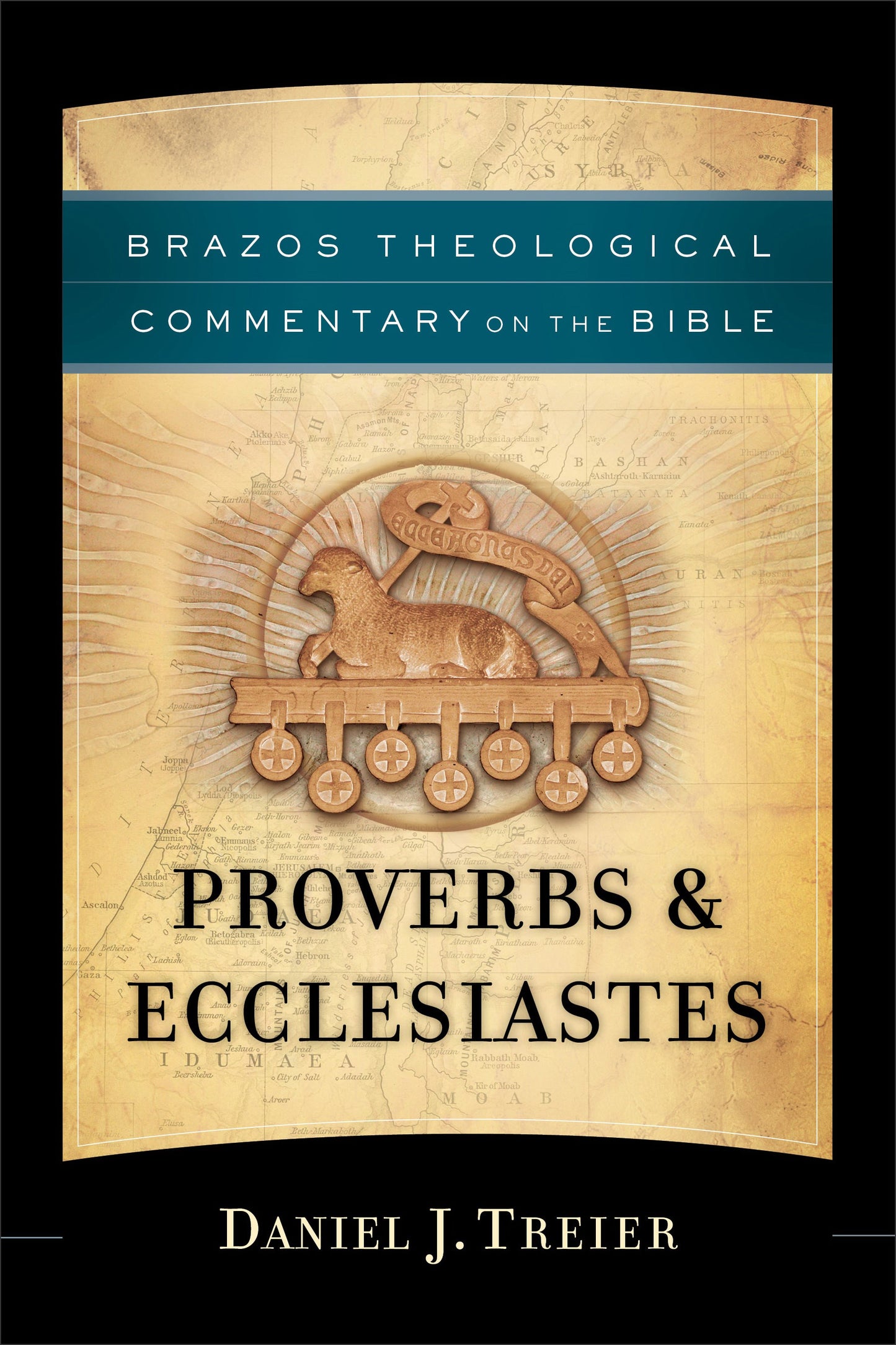 Proverbs & Ecclesiastes (Brazos Theological Commentary On The Bible)