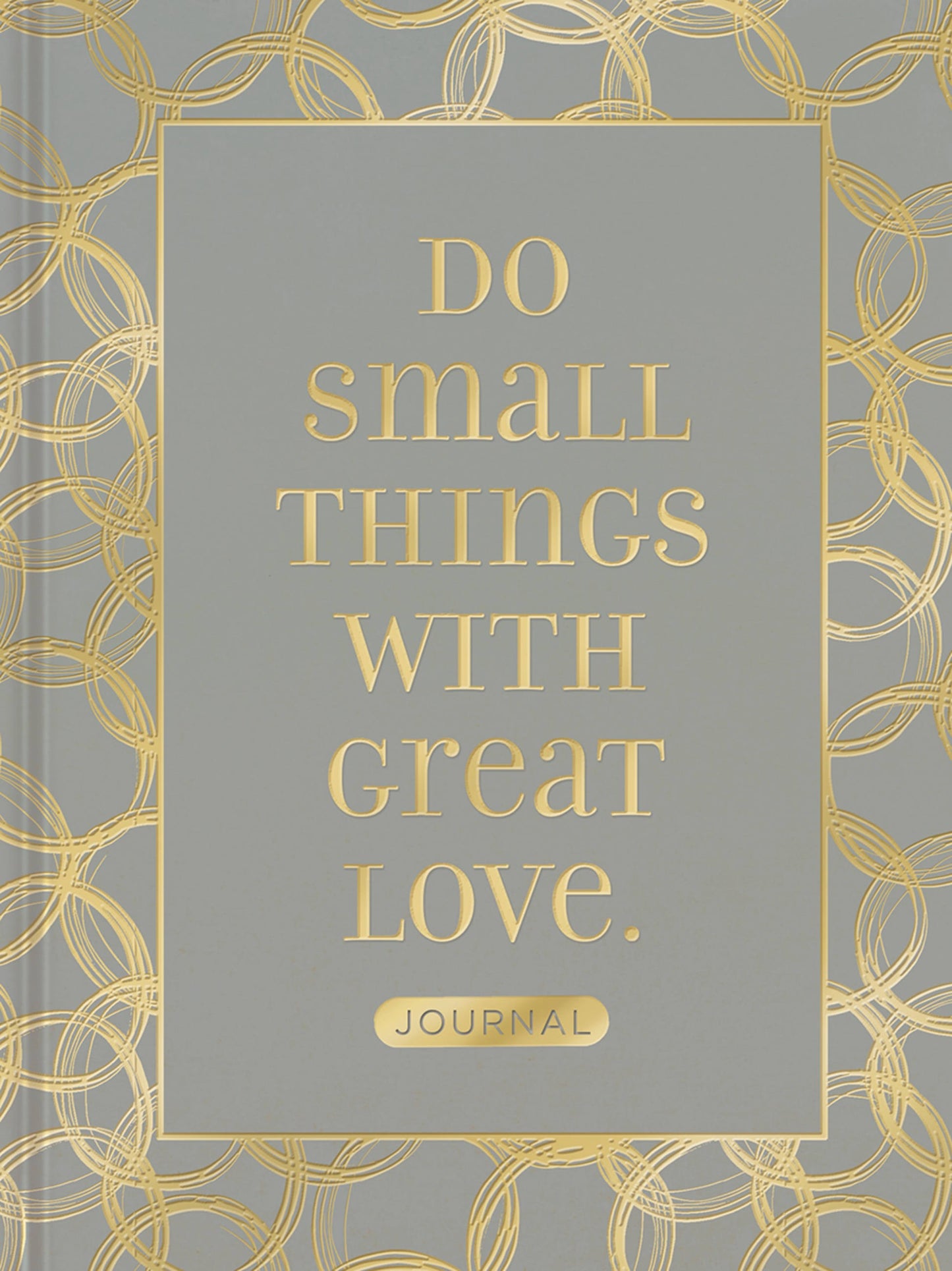 Do Small Things With Great Love Journal