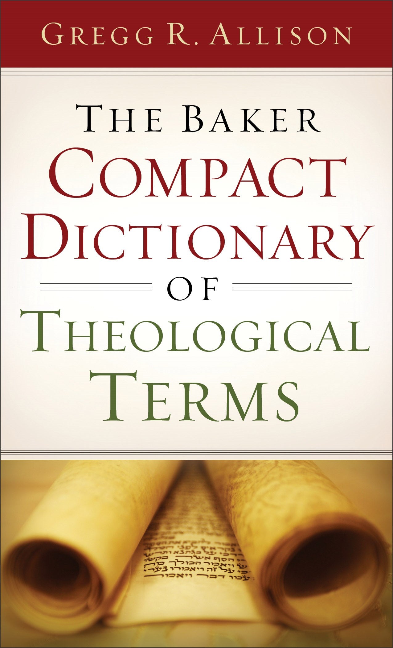The Baker Compact Dictionary Of Theological Terms