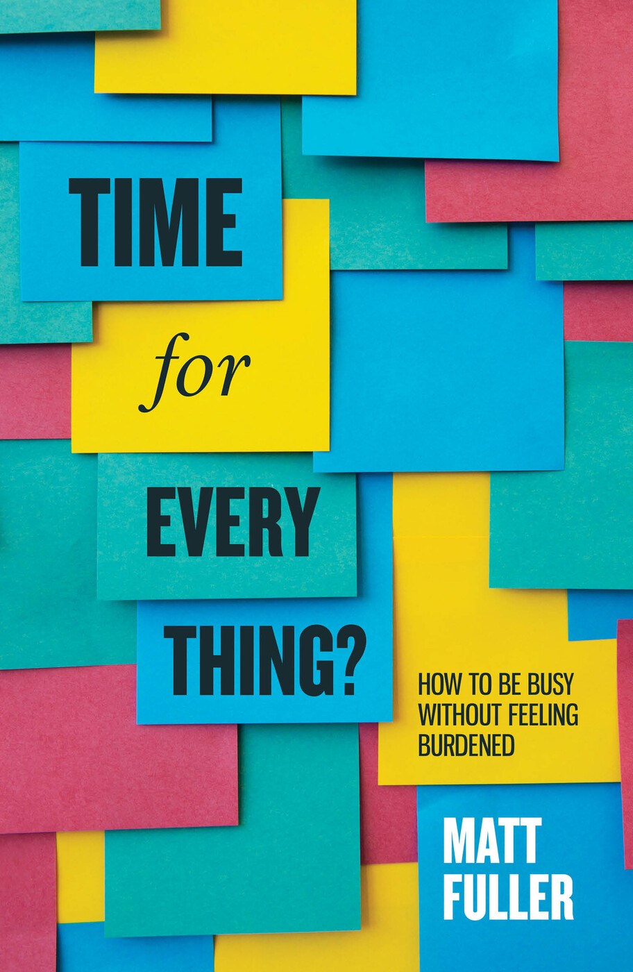 Time For Every Thing?