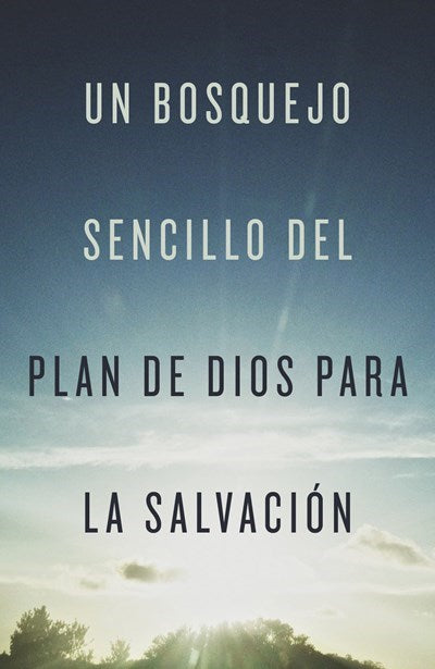 Tracto-Un Bosquejo Sencillo del Plan de Dios para la Salvacion (A Simple Outline Of God's Way Of Salvation) (Pack Of 25)