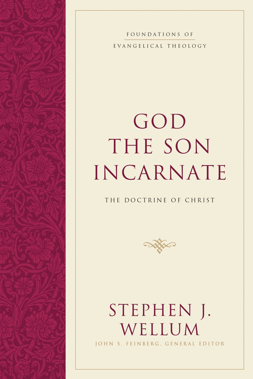 God The Son Incarnate (Foundations Of Evangelical Theology)