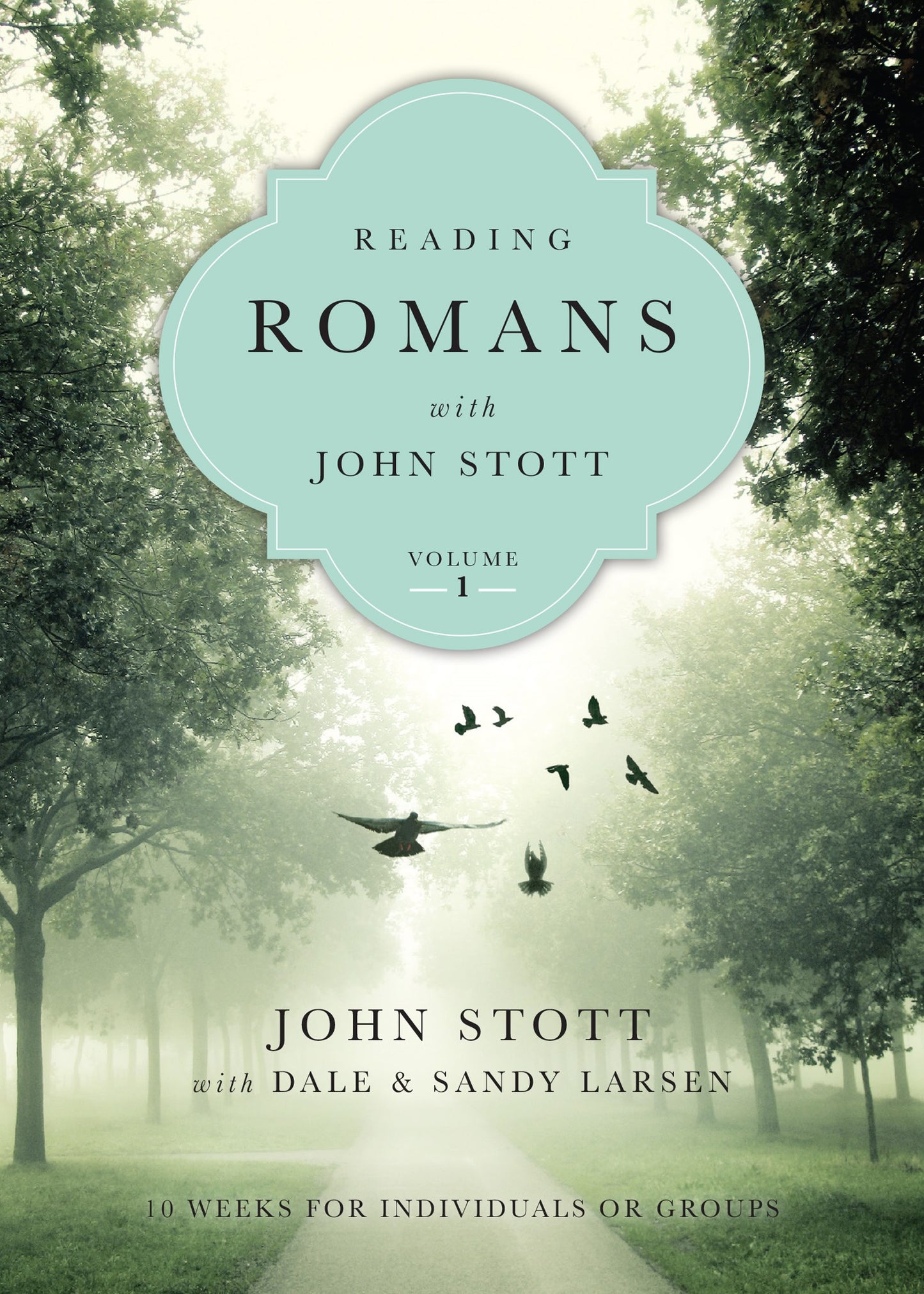 Reading Romans With John Stott Volume 1