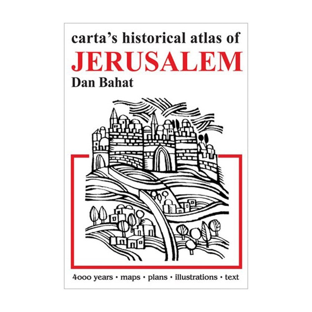 Carta's Historical Atlas Of Jerusalem