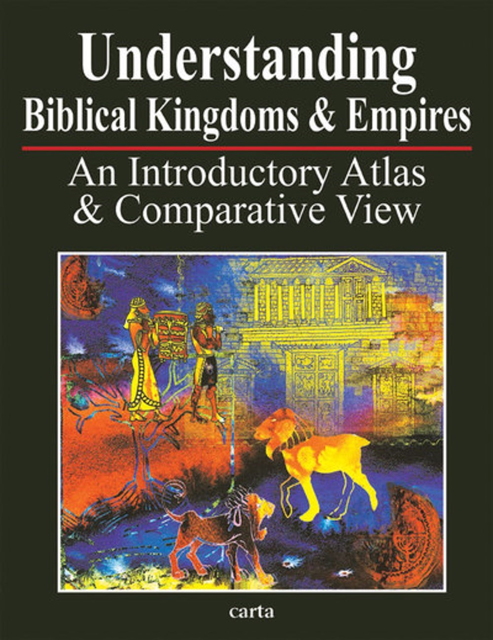 Understanding Biblical Kingdoms And Empires