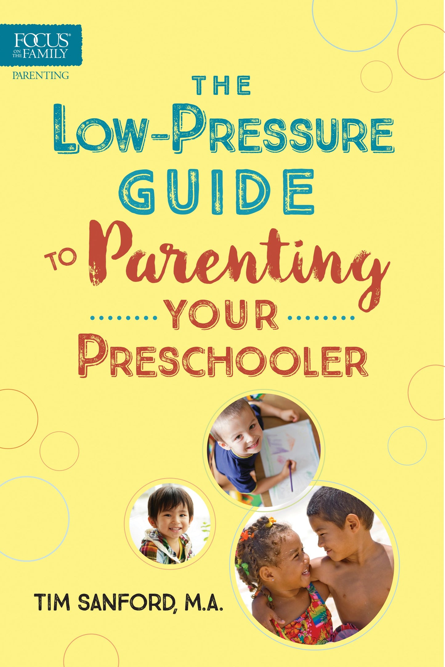 Low-Pressure Guide To Parenting Your Preschooler