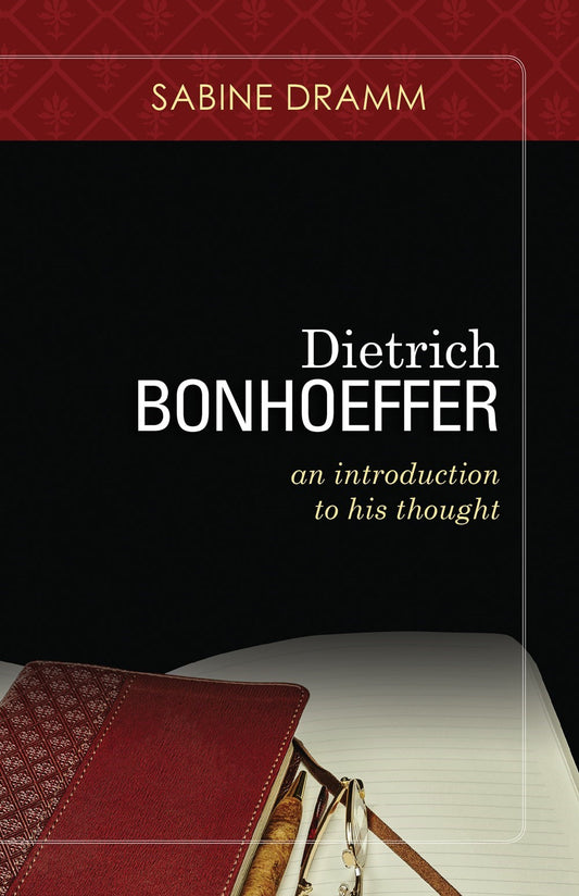 Dietrich Bonhoeffer: An Introduction To His Thought