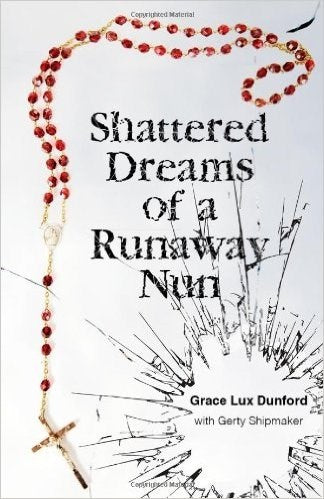 Shattered Dreams Of A Runaway Nun