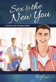 Sex & The New You: For Boys Ages 12-14 (Learning About Sex)