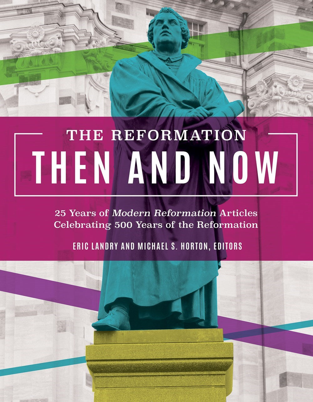 Reformation Then And Now
