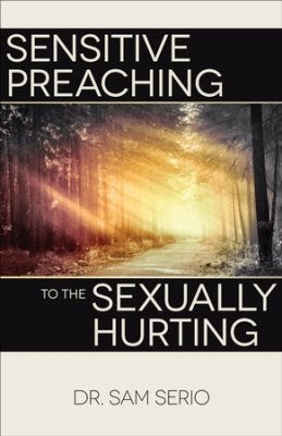Sensitive Preaching To The Sexually Hurting