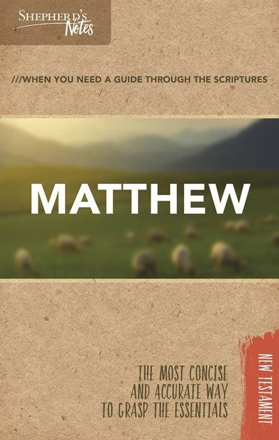 Matthew (Shepherd's Notes)