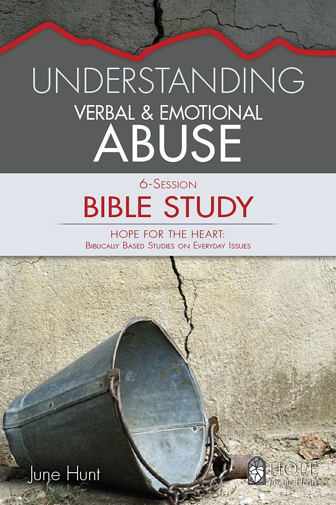 Understanding Verbal Abuse And Emotional Abuse Bible Study (Hope For The Heart)