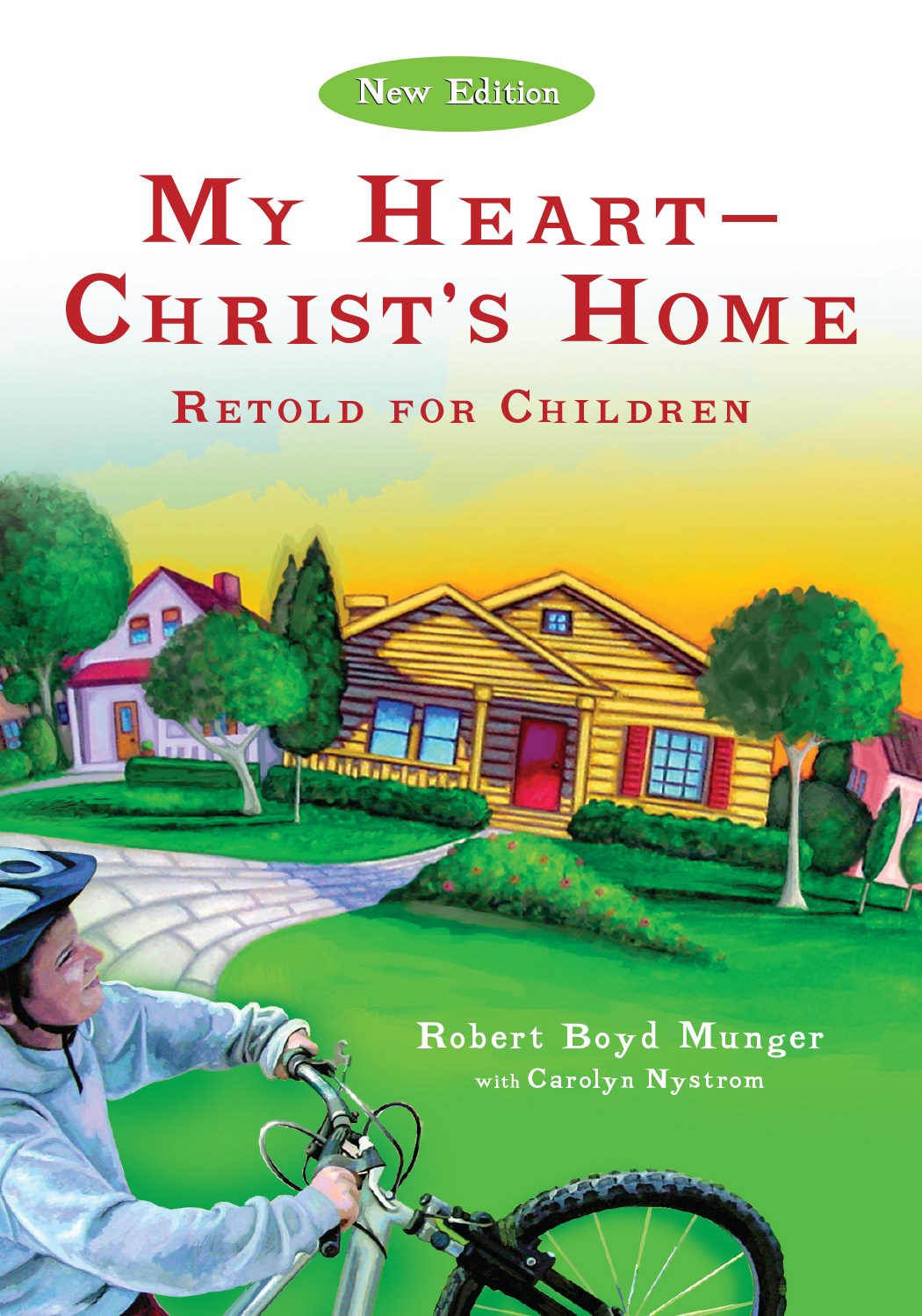 My Heart--Christ's Home Retold For Children (New Edition)