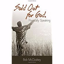 Sold Out For God Poetically Speaking
