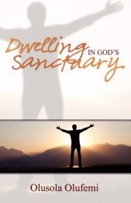 Dwelling In God's Sanctuary