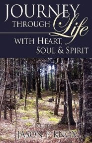Journey Through Life With Heart Soul & Spirit